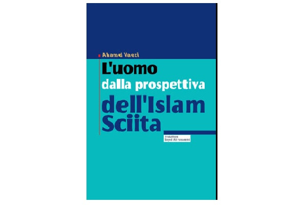 «انسان از دیدگاه اسلام» به ایتالیایی ترجمه و منتشر شد